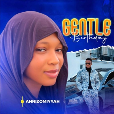 Song - Gentle Birthday - Annizomiyyah