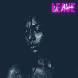 Leave U Alone (feat. Jacob Loray) ThatGemRocki