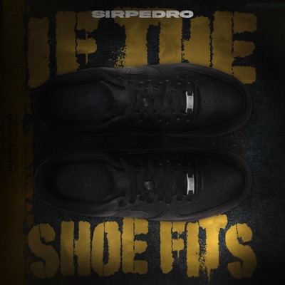 IF THE SHOE FITS - EP
