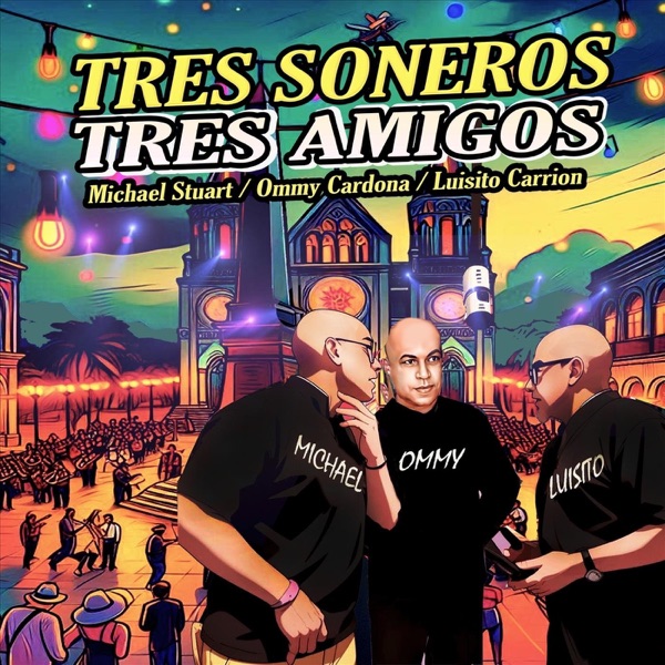 Tres Soneros Tres Amigos