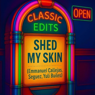 SHED MY SKIN (feat. YULI BUILES, EMMANUEL CALLEJAS & SEGUEZ) - Single