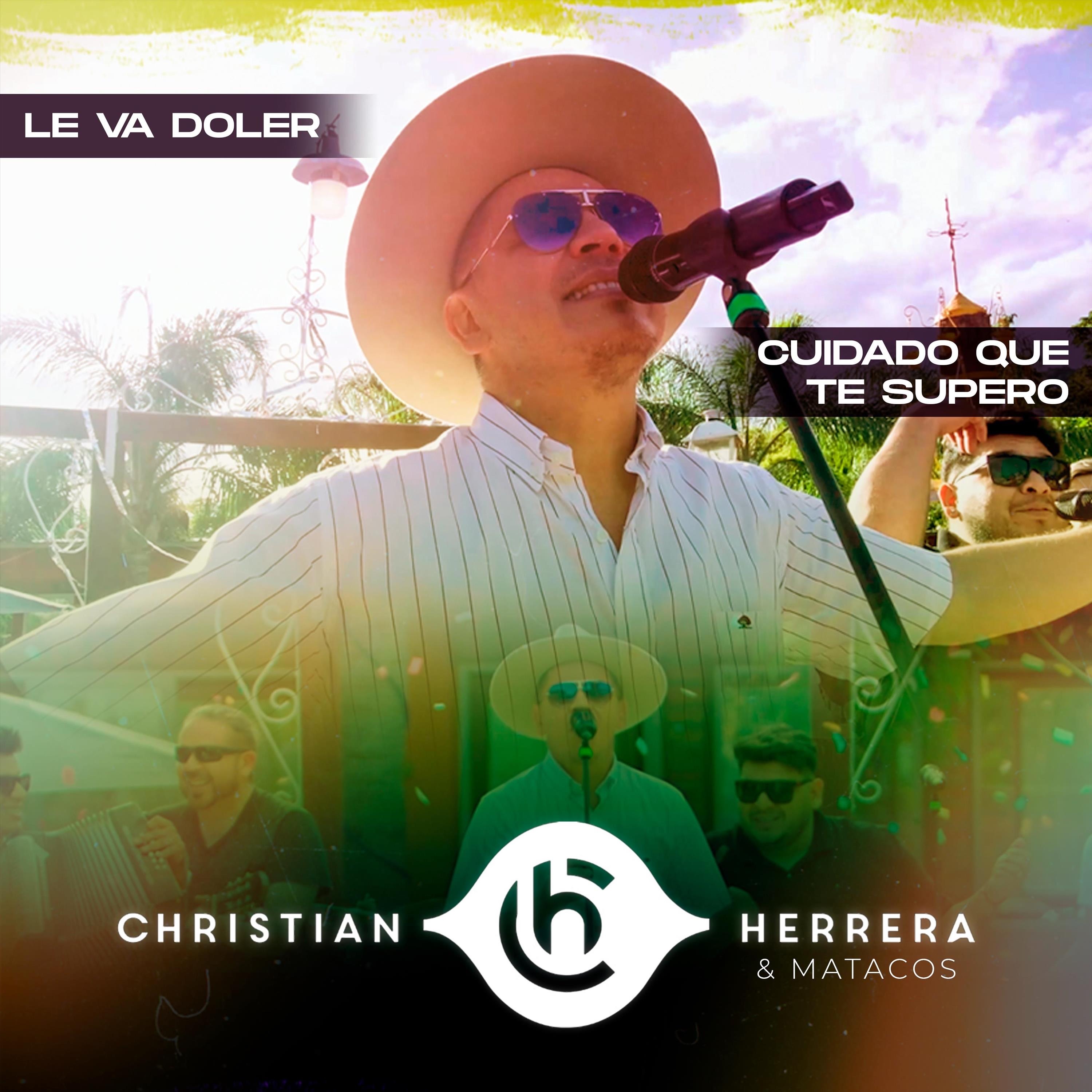 Le Va Doler - Cuidado Que Te Supero - Single