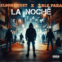 La Noche Ta Entera - Single - 2BLE PARA & Elson Sweet
