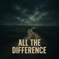 All the Difference