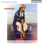 Come to the Edge: A Memoir (Unabridged)