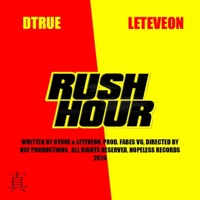 Rush Hour - Single - Dtrue & Leteveon