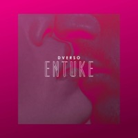 Entuke - Single - Dverso