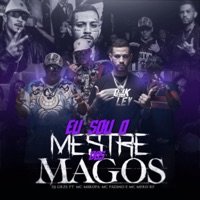 Eu Sou o Mestre dos Magos - Single - DJ GRZS, Mc Marofa, Mc Fazano & Mc Mero RF