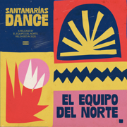 Santamarías Dance - El Equipo Del Norte