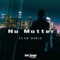 No Matter - Ayad Diris lyrics