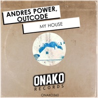 My House - Single - Andres Power & OutCode