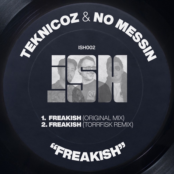 Freakish (with No Messin) - Single