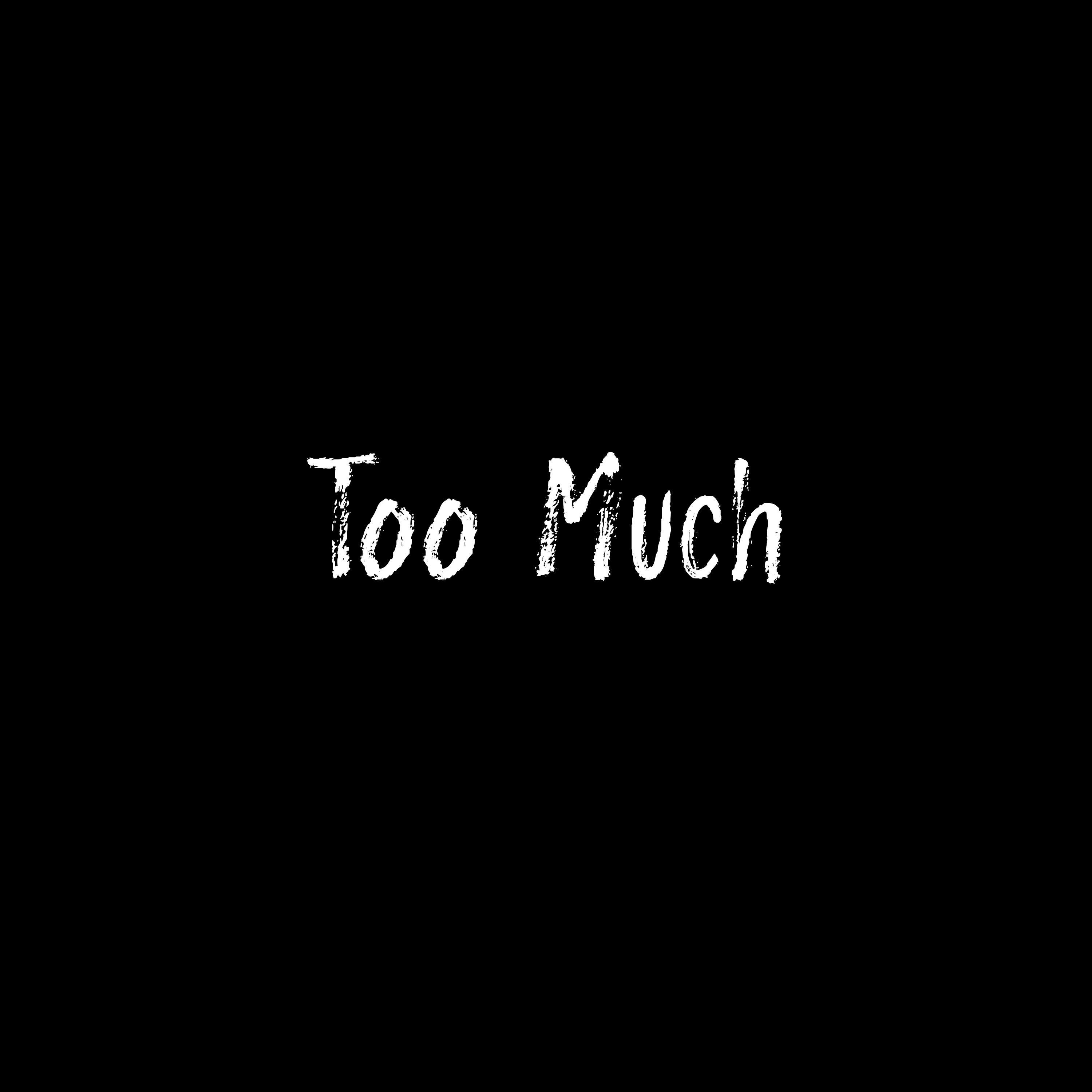 Too Much - Single