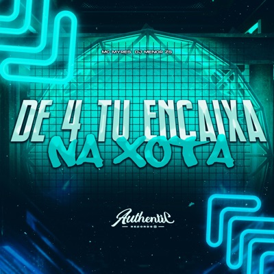 De 4 Tu Encaixa na Xota - Single
