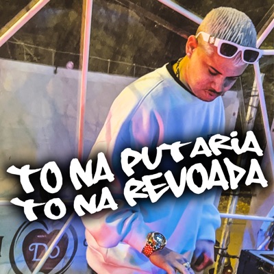 To na Putaria To na Revoada - Single