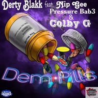 Dem Pills (feat. Pressure Bab3, Nip Gee & Colby G) - Single - Derty Blakk