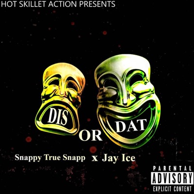 DIS OR DAT (feat. Jay Ice) - Single