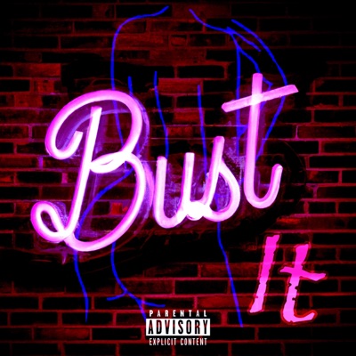 Bust It (feat. D.K) - Single