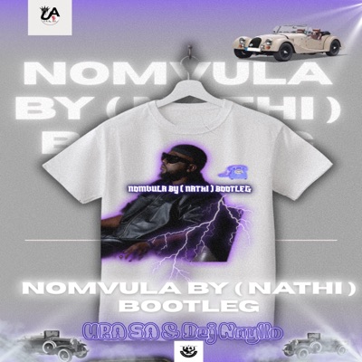 Nomvula by (Nathi) bootleg (feat. Dej Nayllo) - Single
