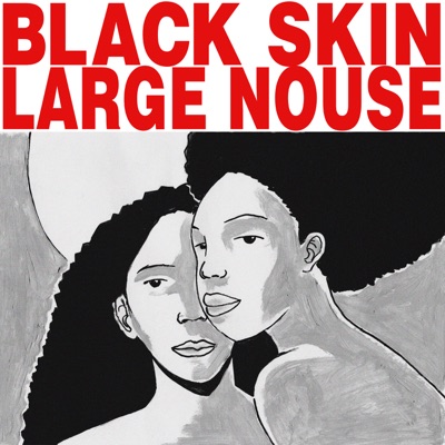 Black Skin Large Nouse