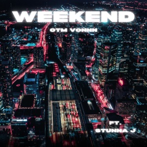 Weekend (feat. Stunna J)