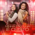 minha escolha e Cristo