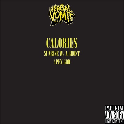 Calories (feat. Sunrise w/ A Ghost) - Single