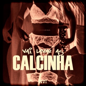 Vai Lavar as Calcinha