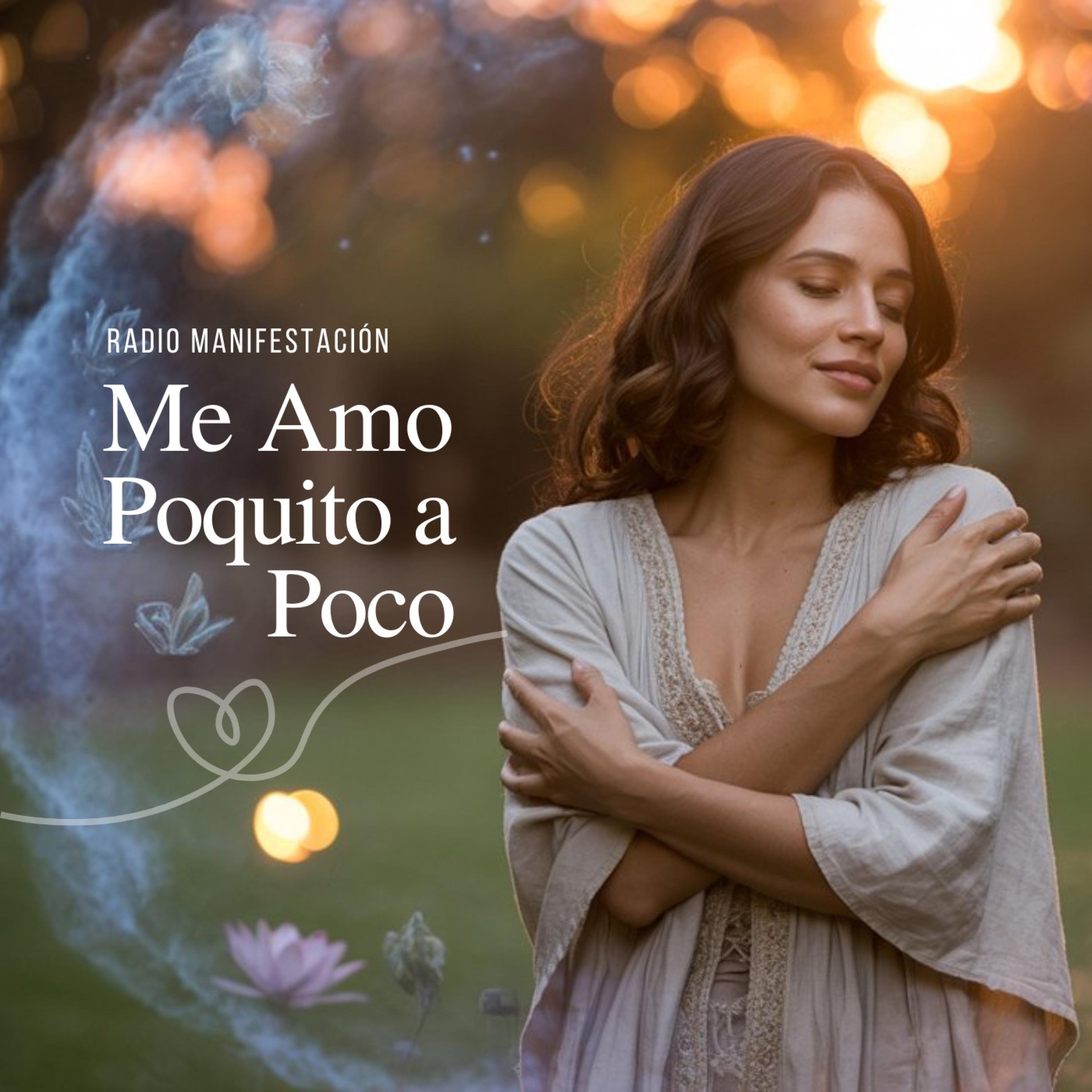 Radio Manifestación - Me Amo Poquito a Poco
