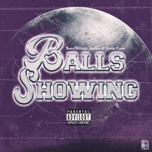 Balls Showing (feat. Uncle kosa) - Single