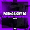 Parma Light Ta Chovendo Vagabunda - Single