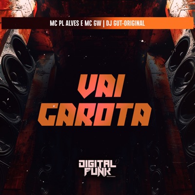 Vai Garota - Single