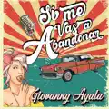 SI ME VAS A ABANDONAR