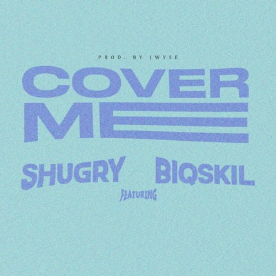 Cover Me (feat. BiQSKIL) - Single