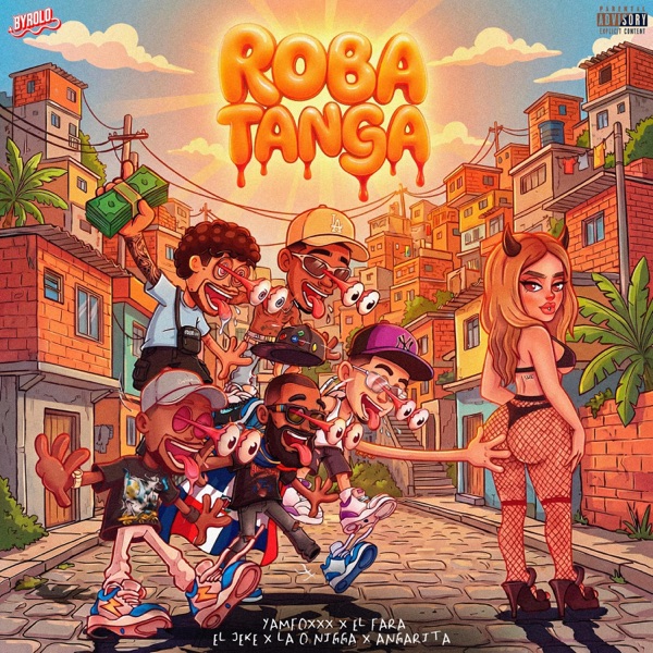 RobaTanga (feat. EL FARA, ANGGA, LA O N***A & EL JEKE)
