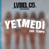 Yetmedi - Lvbel C5 & AKDO