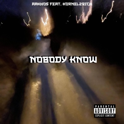 NOBODY KNOW (feat. Kornel2rich) - Single
