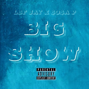 Big Show (feat. Lbf Jay)