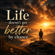 Life doesn't get better by chance - Rocky B