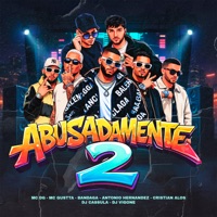 Abusadamente 2 (feat. Cristian Alos & Vigone) - Single - MC DG, MC Gustta, Antonio Hernandez & Bandaga
