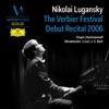 Nikolaï Lugansky 6 Moments Musicaux, Op. 16: No. 2 in E-Flat Minor. Allegretto (Live) Nikolai Lugansky: The Verbier Festival Debut Recital 2006 (Live)