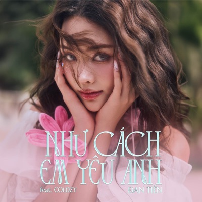 Như Cách Anh Yêu Em (feat. Coldzy) - Single