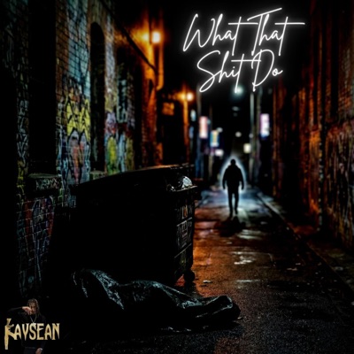 What That Shit Do - Single
