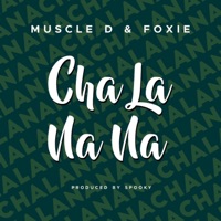 CHA LA NA NA (feat. Foxie & Spooky Bizzle) - Single - Muscle D