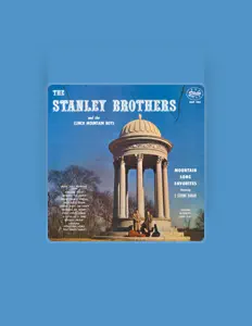 Listen to The Stanley Brothers & The Clinch Mountain Boys, watch music videos, read bio, see tour dates & more!