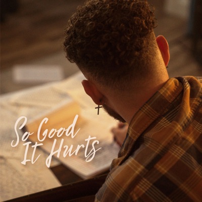 SO GOOD IT HURTS - Single
