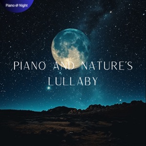 Piano and Nature's Lullaby