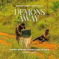 Demons Away (feat. DNNY, Brenz, Jahbless & Jagga) - Single - Crash Media