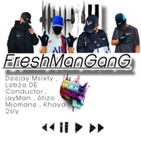 Freshman gang ep (feat. Stizo) - Deejay msixty