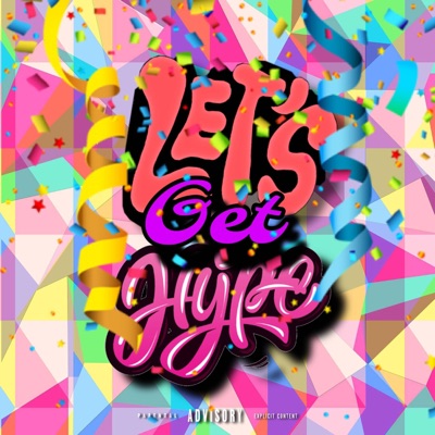 Lets Get Hype (feat. Datboybleu) - Single